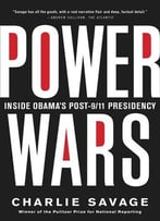 Power Wars: Inside Obama’S Post-9/11 Presidency
