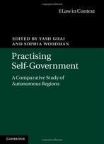 Practising Self-Government: A Comparative Study Of Autonomous Regions