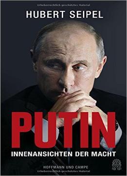 Putin: Innenansichten Der Macht