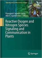 Reactive Oxygen And Nitrogen Species Signaling And Communication In Plants