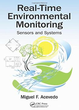 Real-Time Environmental Monitoring – Sensors And Systems