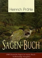 Sagen-Buch (580 Deutsche Sagen In Einem Buch)