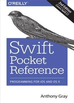 Swift Pocket Reference: Programming For Ios And Os X