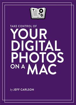 Take Control Of Your Digital Photos On A Mac
