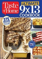 Taste Of Home Ultimate 9 X 13 Cookbook: 375 Recipes For Your 13×9 Pan