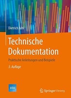 Technische Dokumentation – Praktische Anleitungen Und Beispiele, 3. Auflage