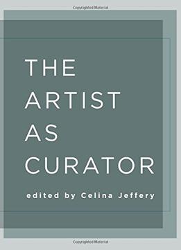 The Artist As Curator