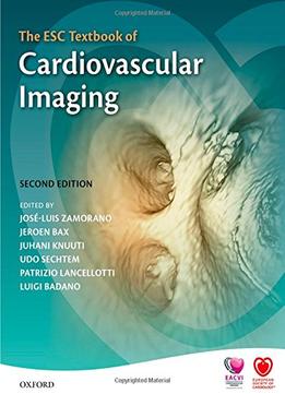 The Esc Textbook Of Cardiovascular Imaging, 2 Edition