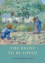 The Right To Be Loved