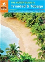 The Rough Guide To Trinidad And Tobago (6th Edition)