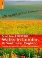 The Rough Guide To Walks Around London And Southeast England