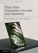 Thin Film Transistor Circuits And Systems