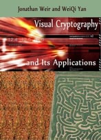 Visual Cryptography And Its Applications By Jonathan Weir And Weiqi Yan