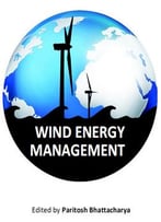 Wind Energy Management Ed. By Paritosh Bhattacharya