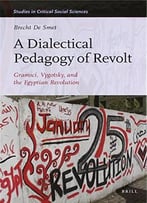 A Dialectical Pedagogy Of Revolt: Gramsci, Vygotsky, And The Egyptian Revolution