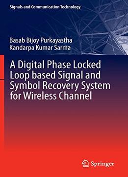 A Digital Phase Locked Loop Based Signal And Symbol Recovery System For Wireless Channel
