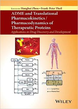 Adme And Translational Pharmacokinetics / Pharmacodynamics Of Therapeutic Proteins