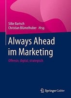 Always Ahead Im Marketing: Offensiv, Digital, Strategisch
