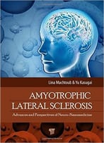 Amyotrophic Lateral Sclerosis: Advances And Perspectives Of Neuronanomedicine