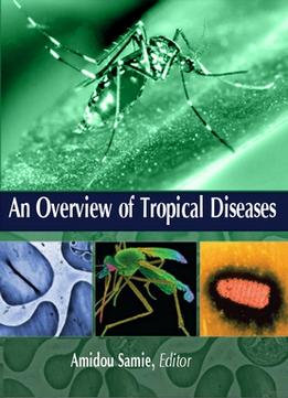 An Overview Of Tropical Diseases Ed. By Amidou Samie