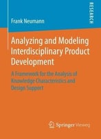 Analyzing And Modeling Interdisciplinary Product Development