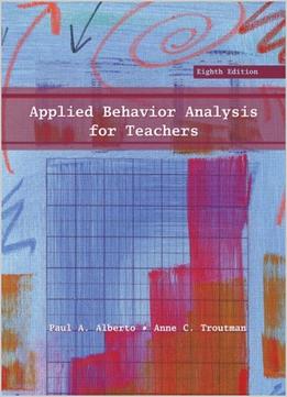 Applied Behavior Analysis For Teachers (8Th Edition)