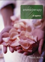 Aromatherapy In Essence