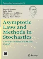 Asymptotic Laws And Methods In Stochastics: A Volume In Honour Of Miklós Csörgo