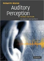 Auditory Perception: An Analysis And Synthesis