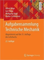 Aufgabensammlung Technische Mechanik – Abgestimmt Auf Die 31. Auflage Des Lehrbuchs
