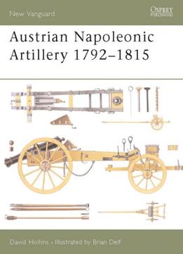 Austrian Napoleonic Artillery 1792-1815 (New Vanguard 72)