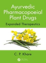 Ayurvedic Pharmacopoeial Plant Drugs: Expanded Therapeutics