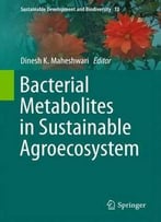 Bacterial Metabolites In Sustainable Agroecosystem