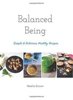 Balanced Being: Simple & Delicious Healthy Recipes