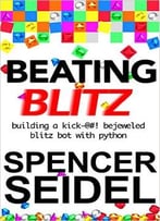 Beating Blitz: Building A Kick-@#! Bejeweled Blitz Bot With Python