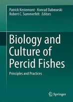 Biology And Culture Of Percid Fishes: Principles And Practices
