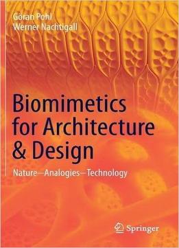 Biomimetics For Architecture & Design: Nature – Analogies – Technology