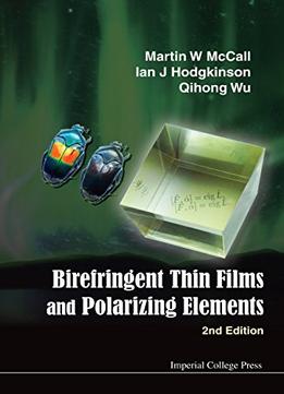 Birefringent Thin Films And Polarizing Elements, 2Nd Edition