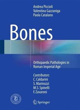 Bones: Orthopaedic Pathologies In Roman Imperial Age