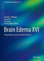 Brain Edema Xvi: Translate Basic Science Into Clinical Practice