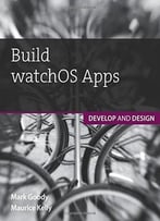 Build Watchos Apps: Develop And Design
