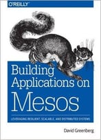 Building Applications On Mesos