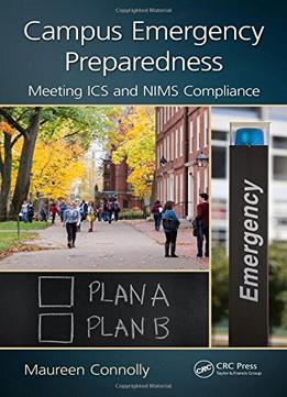 Campus Emergency Preparedness: Meeting Ics And Nims Compliance
