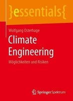 Climate Engineering: Möglichkeiten Und Risiken (Essentials)