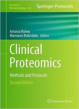 Clinical Proteomics: Methods And Protocols (Methods In Molecular Biology)