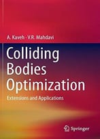 Colliding Bodies Optimization: Extensions And Applications