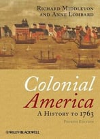 Colonial America: A History To 1763 (4th Edition)
