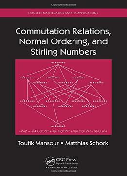 Commutation Relations, Normal Ordering, And Stirling Numbers