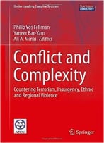 Conflict And Complexity: Countering Terrorism, Insurgency, Ethnic And Regional Violence