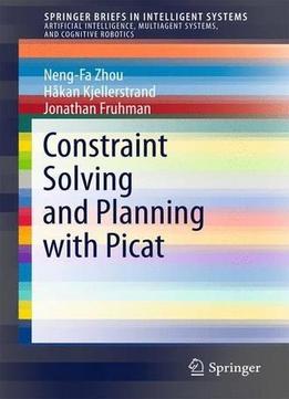 Constraint Solving And Planning With Picat